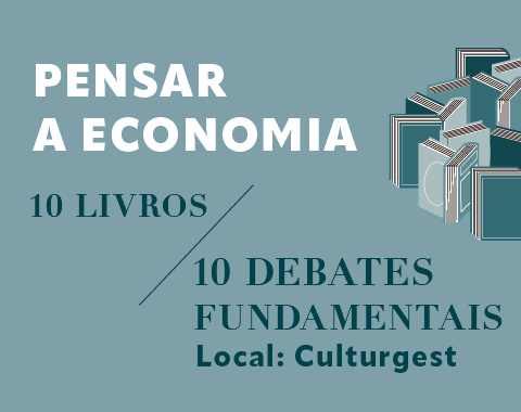 Ciclo de Conferências Pensar a Economia